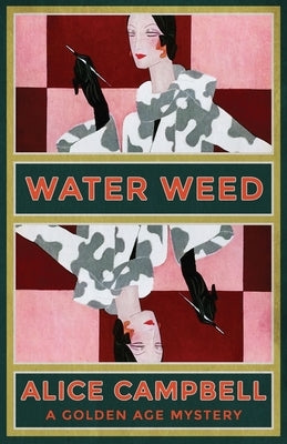 Water Weed: A Golden Age Mystery Paperback Dean Street Press