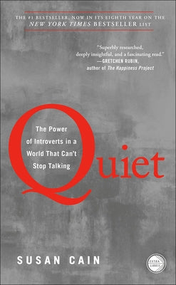 Quiet: The Power of Introverts in a World That Can't Stop Talking by Cain, Susan