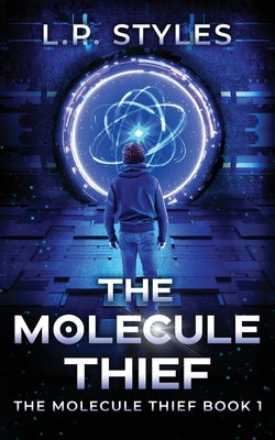 The Molecule Thief: The Molecule Thief Book 1 Paperback Astro Books