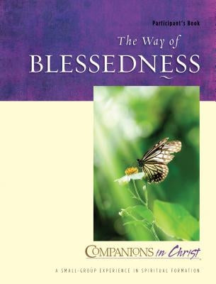 The Way of Blessedness: Participant's Book Upper Room Books