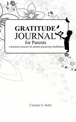 Gratitude Journal for Parents by Sullo, Carmen