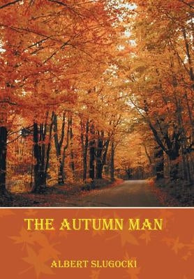 The Autumn Man by Slugocki, Albert