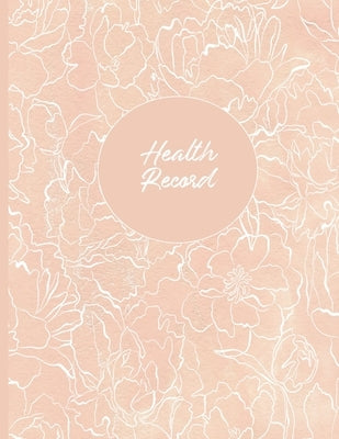 Health Record: Daily Home Monitoring of Blood Pressure, Glucose, and Heart Rate, Large Floral Cover Paperback Independently Published
