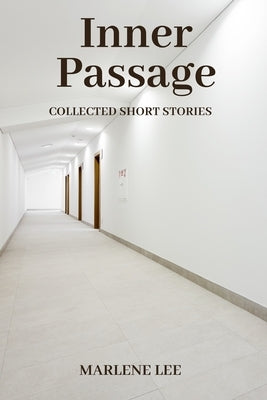 Inner Passage: Collected Short Stories Paperback Experiments in Fiction