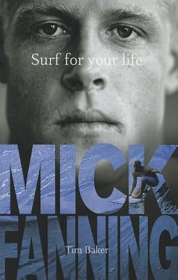 Surf for Your Life by Fanning, Mick