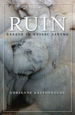 Ruin: Essays in Exilic Living Paperback Red Hen Press