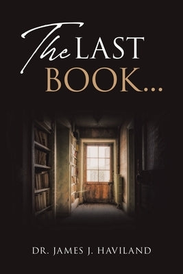 The Last Book... Paperback Ewings Publishing LLC
