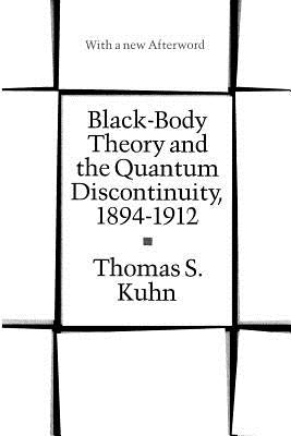 Black-Body Theory and the Quantum Discontinuity, 1894-1912 Paperback University of Chicago Press