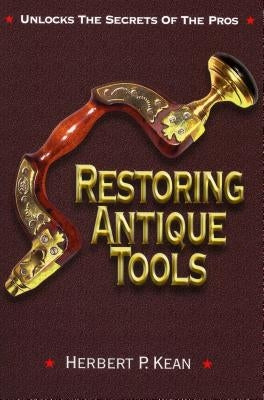 Restoring Antique Tools Paperback Astragal Press