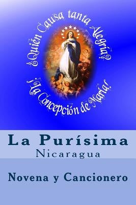 La Purisima En Nicaragua: Novena Y Cancionero by Gonzalez, Gabriella Guardia