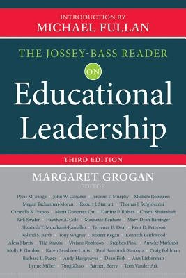 The Jossey-Bass Reader on Educational Leadership by Grogan, Margaret