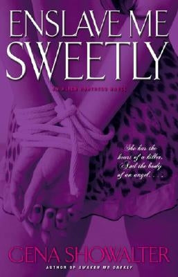 Enslave Me Sweetly by Showalter, Gena