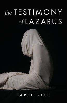 The Testimony of Lazarus Paperback Trilogy Christian Publishing