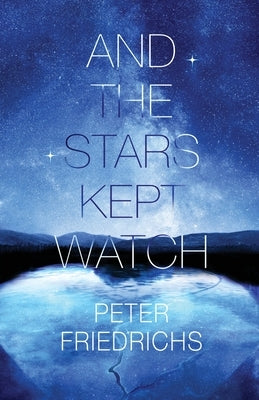And the Stars Kept Watch Paperback Atmosphere Press