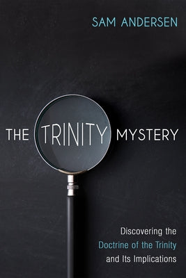 The Trinity Mystery Paperback Wipf & Stock Publishers