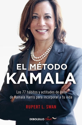 El Método Kamala / The Kamala Method by Swam, Rupert L.