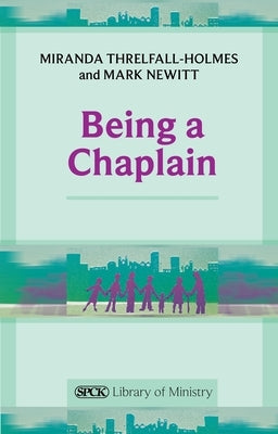 Paperback book titled "Being a Chaplain" by Society for Promoting Christian Knowledge, featuring a cover with religious imagery.