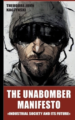 The Unabomber Manifesto: Industrial Society and Its Future Paperback Books on Demand