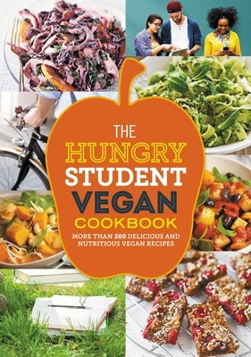 The Hungry Student Vegan Cookbook: More Than 200 Delicious and Nutritious Vegan Recipes Paperback Hamlyn (UK)