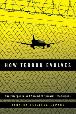 How Terror Evolves: The Emergence and Spread of Terrorist Techniques Paperback Rowman & Littlefield Publishers