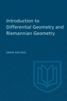Introduction to Differential Geometry and Riemannian Geometry Paperback University of Toronto Press