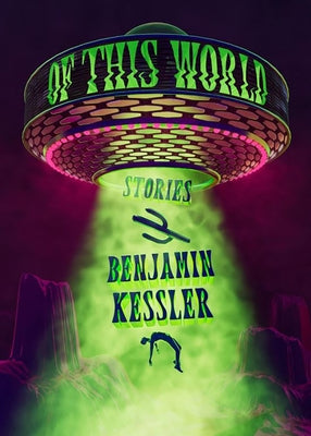 Of This World by Kessler, Benjamin
