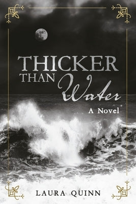 Thicker Than Water by Quinn, Laura