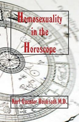 Homosexuality in the Horoscope by Heimsoth, Karl Guenter