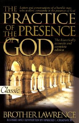 The Practice of the Presence of God by Brother Lawrence