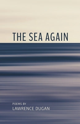 The Sea Again Paperback Finishing Line Press