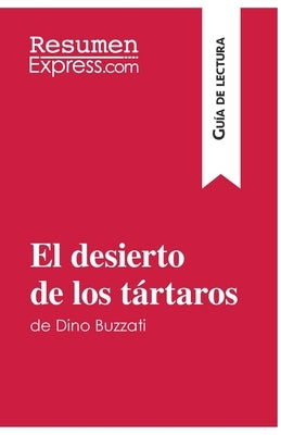 El desierto de los tártaros de Dino Buzzati (Guía de lectura): Resumen y análisis completo by Resumenexpress