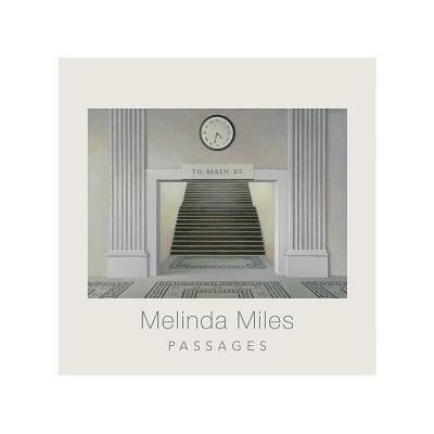 Melinda Miles: Passages by Cook-Romero, Elizabeth
