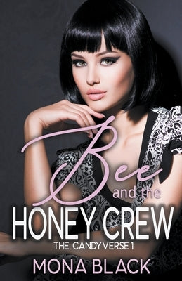 Bee and the Honey Crew by Black, Mona