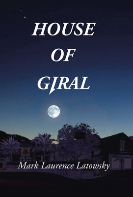 House of Giral by Latowsky, Mark Laurence