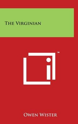 The Virginian by Wister, Owen