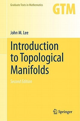 Introduction to Topological Manifolds by Lee, John