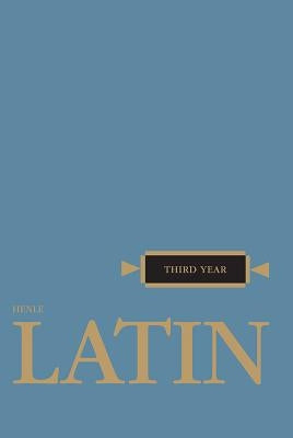 Henle Latin Third Year by Henle, Robert J.