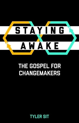 Staying Awake: The Gospel for Changemakers Chalice Press