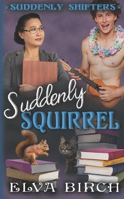 Suddenly Squirrel Paperback Independently Published