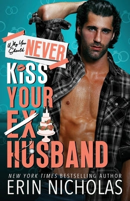 Why You Should Never Kiss Your Ex-Husband Paperback En Fiction, Inc