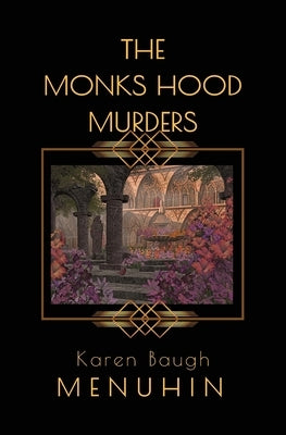 The Monks Hood Murders: A 1920s Murder Mystery with Heathcliff Lennox Little Dog Publishing Ltd