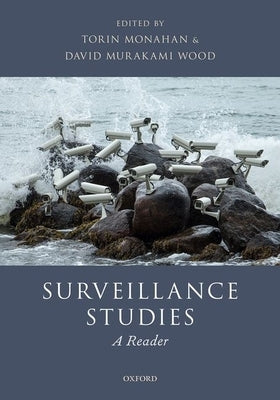 Surveillance Studies: A Reader Paperback Oxford University Press, USA