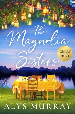 The Magnolia Sisters by Murray, Alys