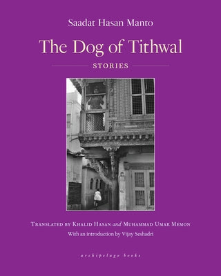 The Dog of Tithwal: Stories Paperback Archipelago Books