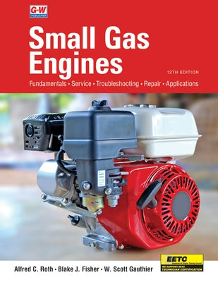 Small Gas Engines by Roth, Alfred C.