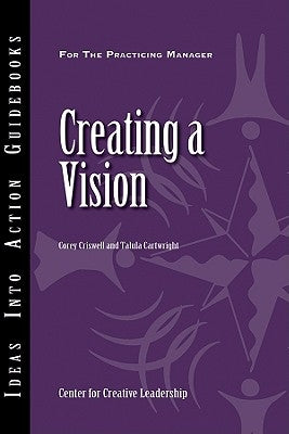 Creating a Vision by Criswell, Corey