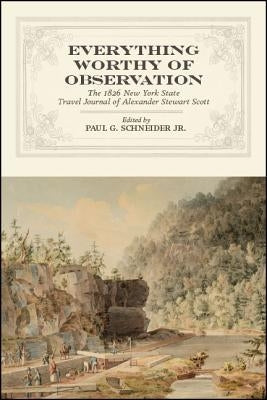 Everything Worthy of Observation Paperback Excelsior Editions/State University of New Yo