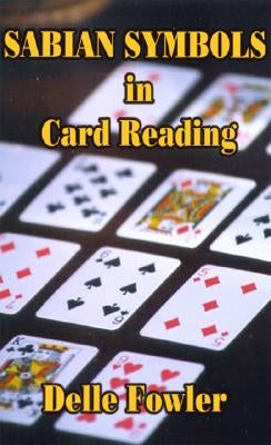 Sabian Symbols in Card Reading by Fowler, Delle