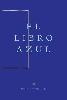 El Libro Azul by Ordas, Daniel Ramirez