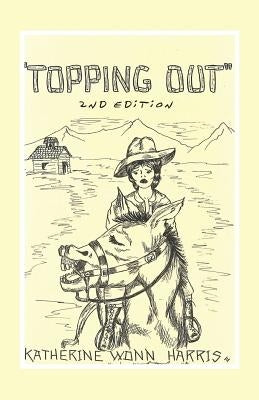 "Topping Out" by Harris, Katherine Wonn